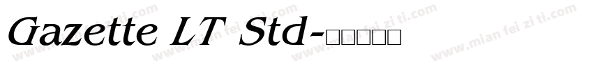 Gazette LT Std字体转换
